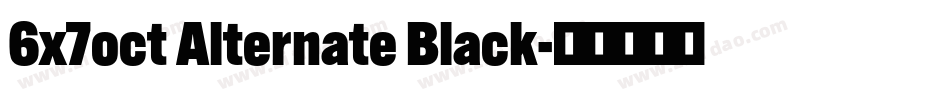 6x7oct Alternate Black字体转换